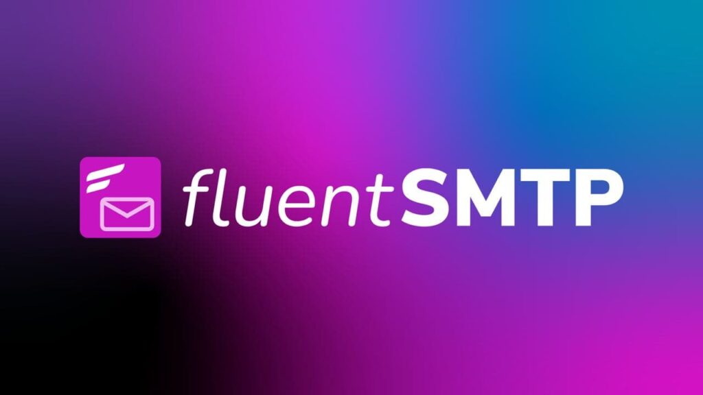 ¿Para que sirve FluentSMTP y como configurarlo? 1 FluentSMTP para WordPress-1