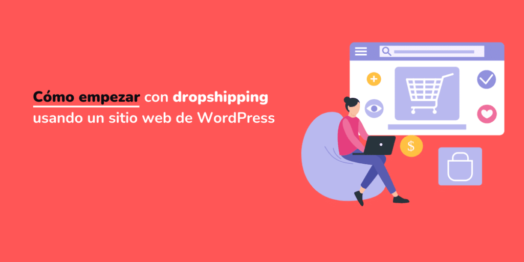 Cómo empezar con dropshipping usando un sitio web de WordPress 1 dropshipping en WordPress